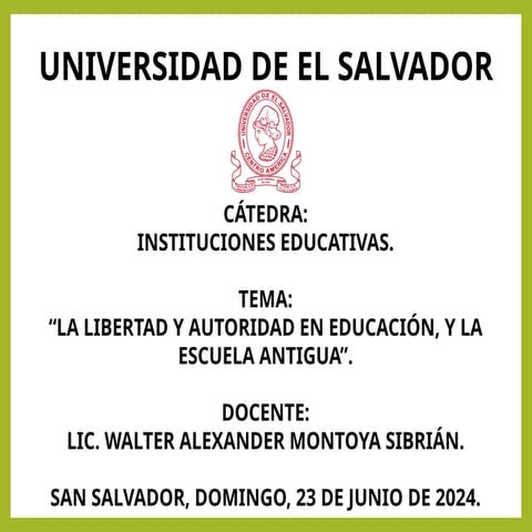 LA LIBERTAD Y AUTORIDAD EN EDUCACIÓN Y LA ESCUELA ANTIGUA PPT..pptx