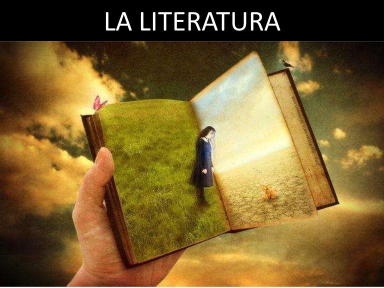 La literatura La literatura