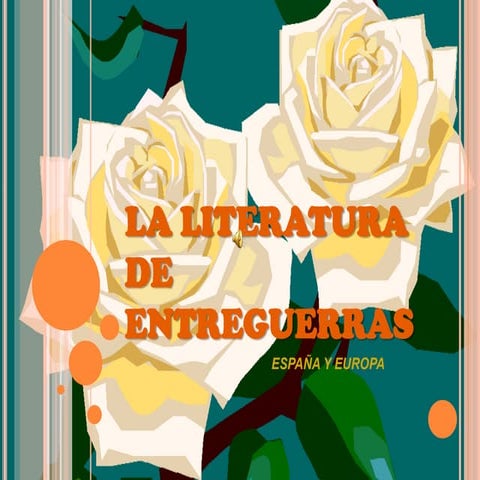 Laliteraturadeentreguerras 120607131207-phpapp02