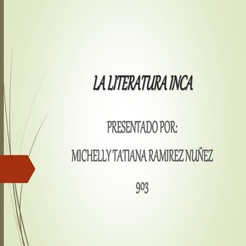 LA LITERATURA INCA BY ESTUDIANTE TR.pptx