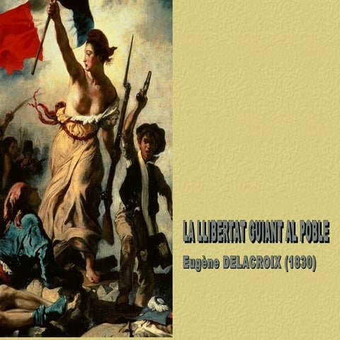 LA LLIBERTAT GUIANT EL POBLE (1830) | PPTX