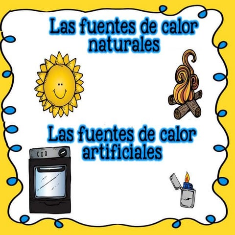 Fuentes de energía luz y calor