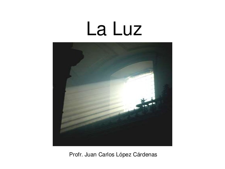 La luz