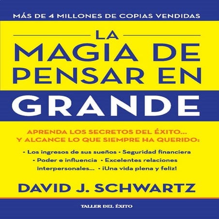 La Magia de Pensar en Grande -- David J_ Schwartz.pdf