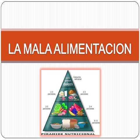 La mala alimentacion