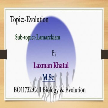 Lamarckism is one of the earliest theories of evolution, proposed ...