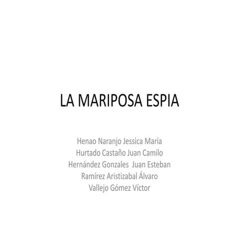 La mariposa espia