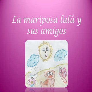La mariposa lulú y sus amigos (cuento)
