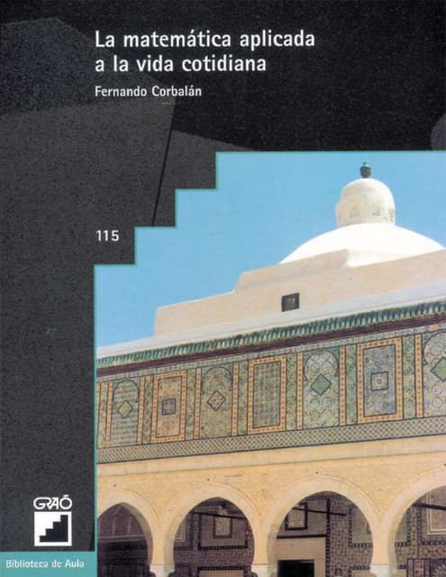 La Matemática Aplicada a la Vida Cotidiana  GRAO Ccesa007.pdf