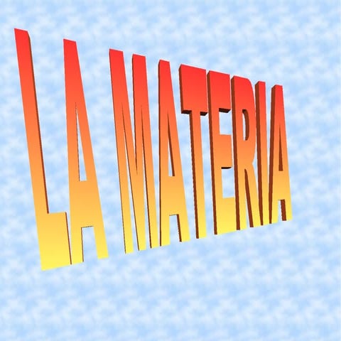 La materia