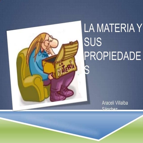 La materia y sus propiedades