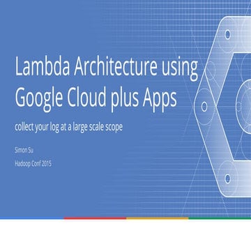 Lambda Architecture using Google Cloud plus Apps