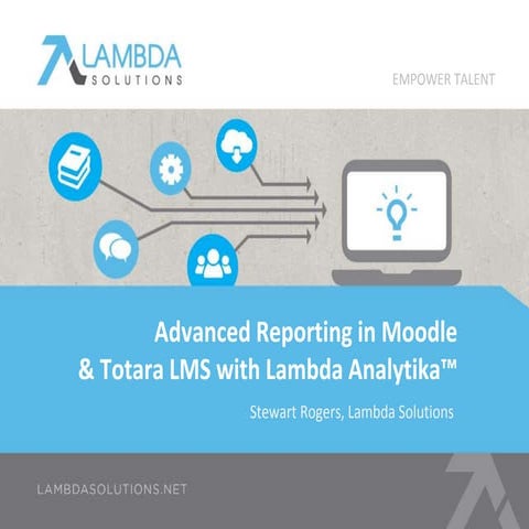 Advanced Reporting in Moodle & Totara LMS with Lambda Analytika™