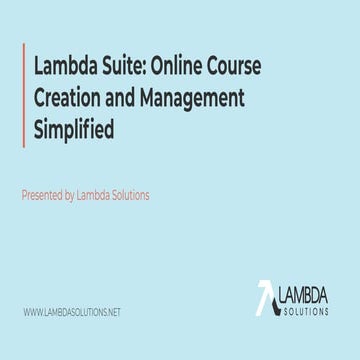 Lambda Suite: Online Course Creation and Management Simplified | PPT
