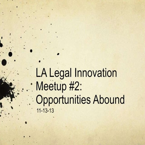 LA LegalHack Meetup Brainstorming & Identifying Opportunities 9 13-13