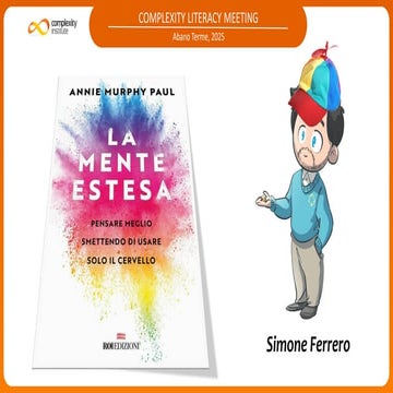 Complexity Literacy Meeting 2025 - "La mente estesa" di Annie Murphy Paul - S...