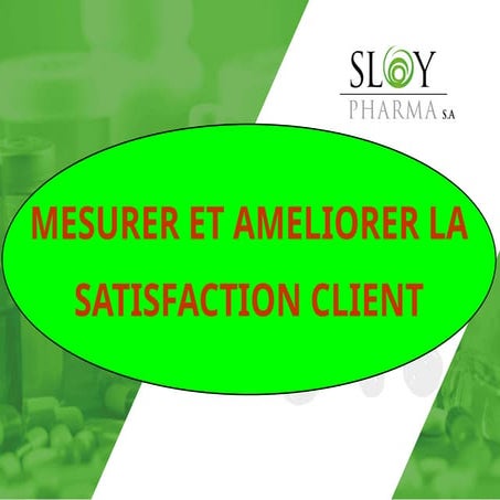 LA MESURE ET L'AMELIORATIONDE LA SATISFACTION CLIENT.pptx