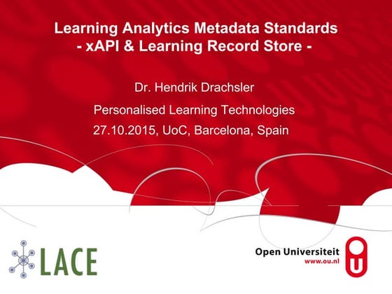 Learning Analytics Metadata Standards, xAPI recipes & Learning Record Store - 