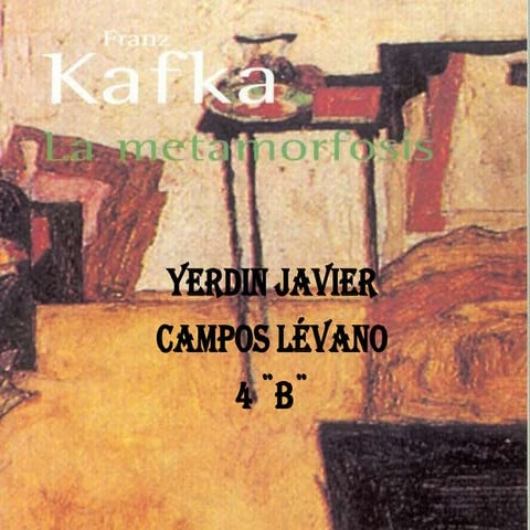La Metemorfosis  Yjavier