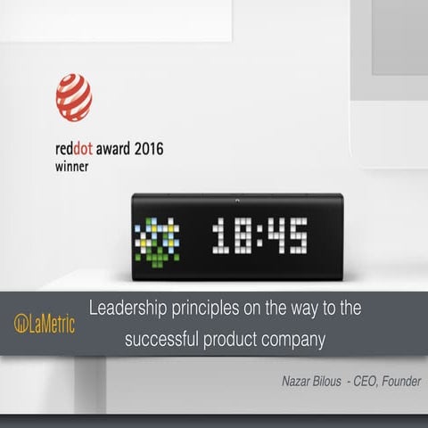 LaMetric. Leadership principles on the way to the successful product company 