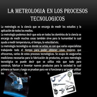 La metrologia en los procesos tecno...