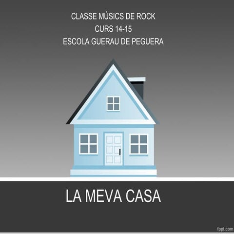 La meva casa originals