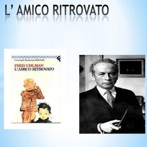 L’ amico ritrovato | PPTX