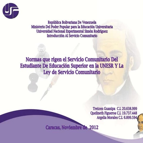 Normas que rigen el Servicio Comunitario Del Estudiante De Educación Superior en la UNESR Y La Ley de Servicio Comunitario 