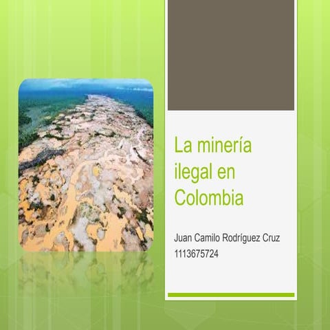 La minería ilegal en colombia | PPTX