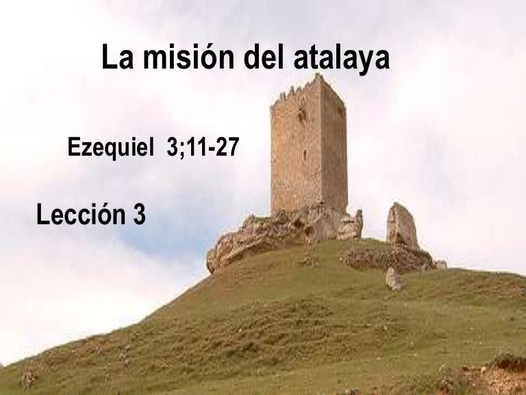 La misión del atalaya