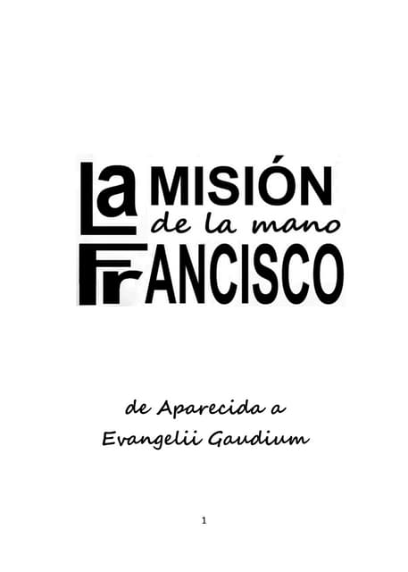 Lamision de la mano de francisco