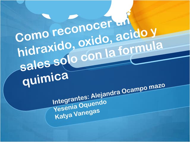 Como reconocer un hidraxido, oxido, acido y sales 