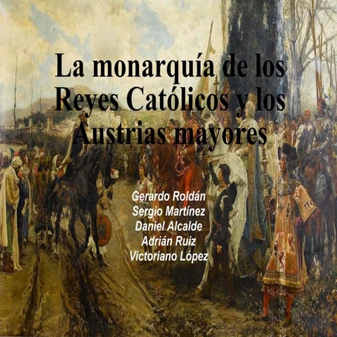 La monarquía de los reyes católicos y los.ppt (1)