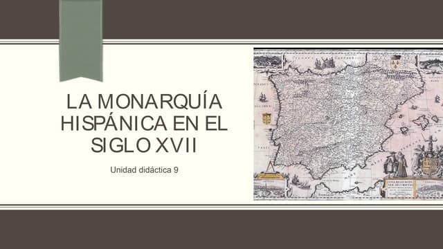 La monarquía hispánica en el siglo XVII
