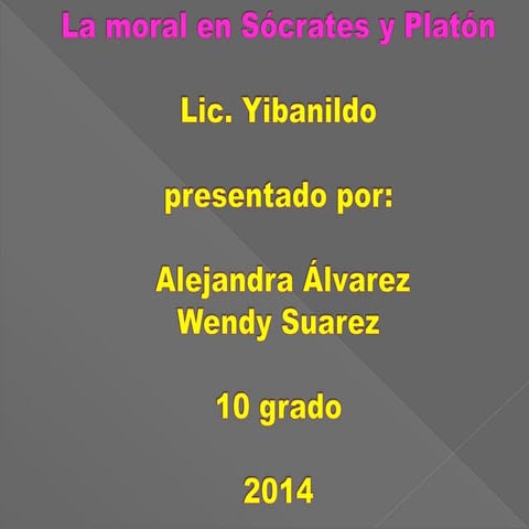 La moral en sócrates y platón