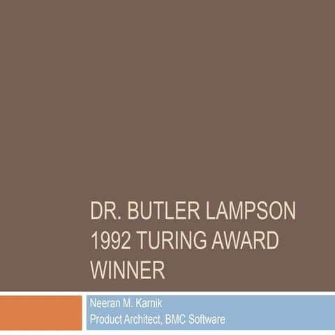 Life & Work of Butler Lampson | Turing100@Persistent