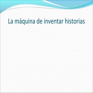 La máquina de inventar historias