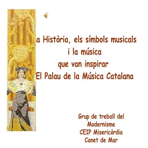La història, els símbols musicals i la música que van inspirar El Palau de la...