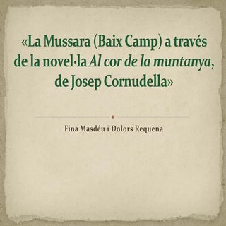 La Mussara (Baix Camp). a través de...