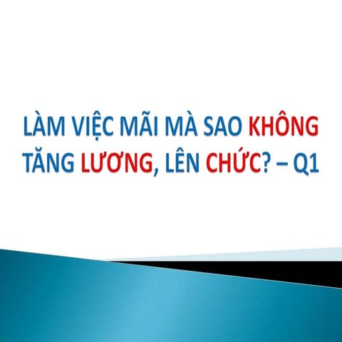 LÀM VIỆC MÃI SAO KHÔNG TĂNG LƯƠNG, LÊN CHỨC?