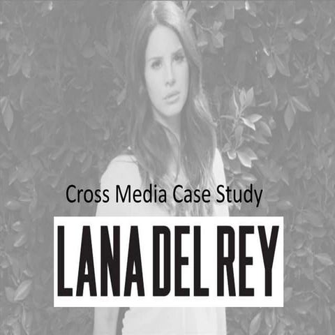 Lana Del Rey Cross Media Presentation | PPTX