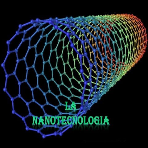 LA NANOTECNOLOGIA