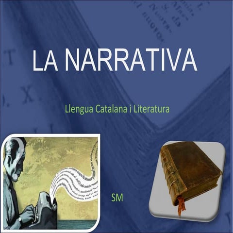 La narrativa.