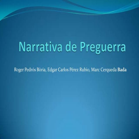 La narrativa  de preguerra