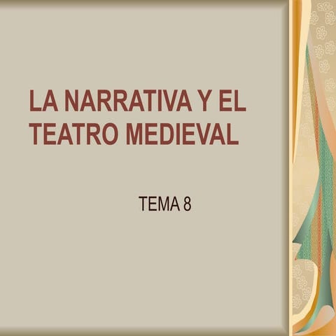 La narrativa y el teatro medieval