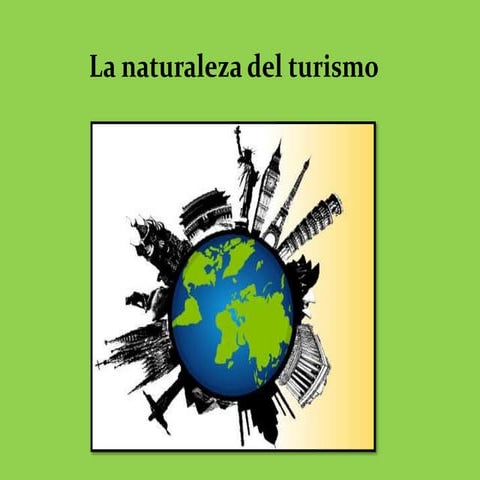 La naturaleza del turismo
