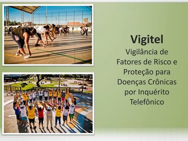 Vigitel 2013 | Após oito anos em as...