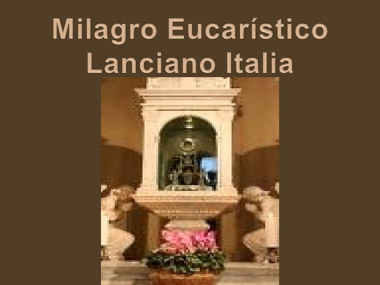 El Milagro De Lanciano Italia