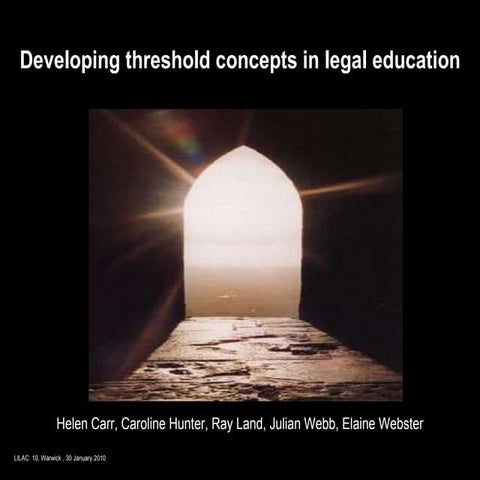Developing threshold concepts in legal education | PPT