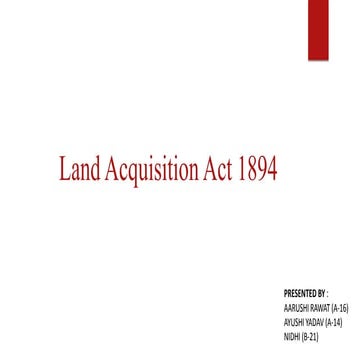 Land acquisition act 1894- 2013